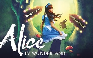 2 Tickets für  "Dinnershow: Alice im Wunderland" am 27.01.2024