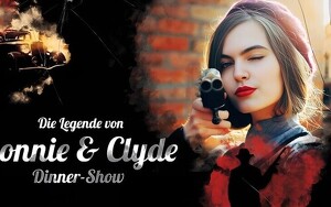 2 Tickets für "Dinnershow: Die Legende von Bonnie & Clyde" am 24.02.2024
